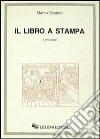 Il libro a stampa. I primordi libro