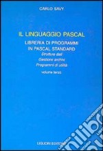 Il linguaggio Pascal. Vol. 3: Libreria di programmi in Pascal Standard libro