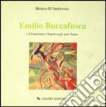 Emilio Buccafusca e il futurismo a Napoli negli anni Trenta libro