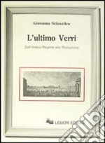 L'ultimo Verri. Dall'Antico Regime alla Rivoluzione libro