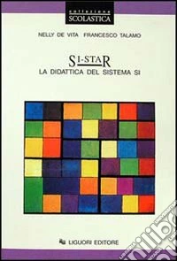 Si-Star. La didattica del sistema Si. Con dischetto libro