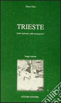 Trieste. Addio bigliardo, addio passeggiate!