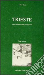 Trieste. Addio bigliardo, addio passeggiate!