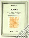 Synesis. Studi su forme del pensiero storico e politico greco e romano libro