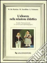 L'alleanza nella relazione didattica. Analisi transazionale in campo psicopedagogico