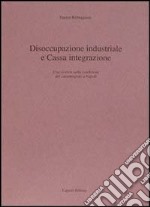 Disoccupazione industriale e Cassa integrazione. Una ricerca sulla condizione dei cassintegrati a Napoli