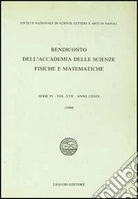 Rendiconto dell'Accademia delle scienze fisiche e matematiche. Serie IV. Vol. 57: Anno 1990 libro