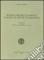 Summa dei re di Napoli e Sicilia e dei re d'Aragona libro