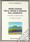 Mobilitazioni per il verde e opinioni sull'ambiente. I cittadini dei nuovi quartieri di Roma, con «Nota su un dibattito» libro di Martinelli Franco