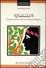 Quirinus. Antologia latina per il 4º anno degli Ist. magistrali libro