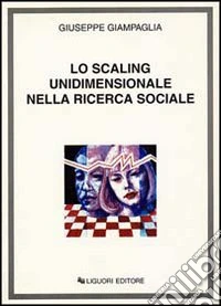 Lo scaling unidimensionale nella ricerca sociale