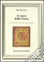 Il cuore della storia libro