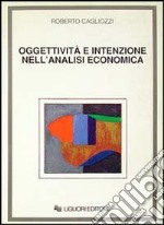 Oggettività e intenzione nell'analisi economica