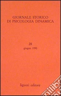 Giornale storico di psicologia dinamica. Vol. 28 libro