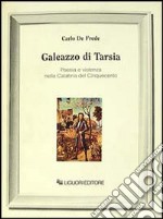 Galeazzo di Tarsia. Poesia e violenza nella Calabria del Cinquecento