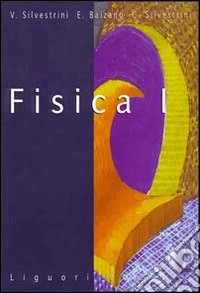 Fisica. Per le Scuole. Vol. 1 libro