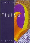 Fisica. Per le Scuole. Vol. 1 libro