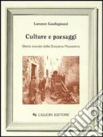 Culture e paesaggi. Storia sociale della Svizzera pesciatina