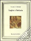 Logica e fantasia libro di Carotenuto Vincenzo