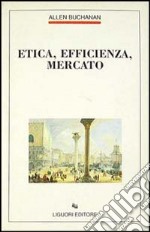 Etica, efficienza, mercato libro