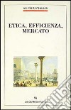 Etica, efficienza, mercato libro