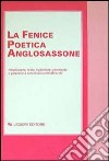 «La fenice» poetica anglosassone libro