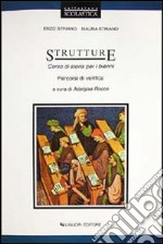 Strutture. Corso di storia. Percorsi di verifica. Per il biennio libro