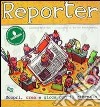 Reporter. Scopri, crea, gioca con il giornale. Con CD-ROM libro di D'Arpino Giuseppe Dell'Uva Lorenzo