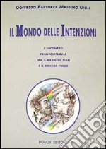 Il mondo delle intenzioni. L'incontro transculturale fra il medicine man e il doktor Freud