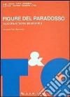 Figure del paradosso. Filosofia e teoria dei sistemi. Vol. 2 libro