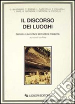 Il discorso dei luoghi. Genesi e avventure dell'ordine moderno libro