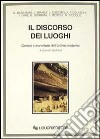 Il discorso dei luoghi. Genesi e avventure dell'ordine moderno libro