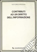 Contributi ad un diritto dell'informazione