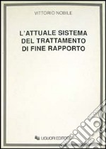 L'attuale sistema del trattamento di fine rapporto