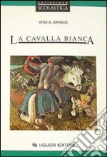 La cavalla bianca libro