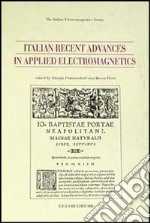 Italian recent advances in applied electromagnetics libro