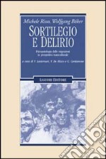 Sortilegio e delirio. Psicopatologia delle migrazioni in prospettiva transculturale libro