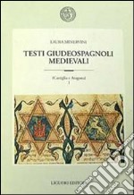 Testi giudeospagnoli medievali (Castiglia e Aragona) libro