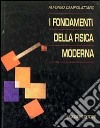 I fondamenti della fisica moderna libro