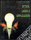 Ottica, laser e applicazioni libro