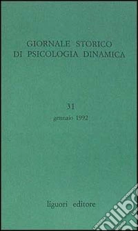 Giornale storico di psicologia dinamica. Vol. 31 libro