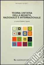 Teoria unitaria della moneta, nazionale e internazionale