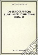 Tasse scolastiche e livello dell'istruzione in Italia libro