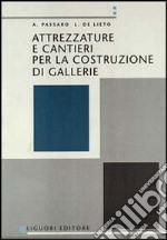 Attrezzature e cantieri per la costruzione di gallerie