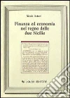 Finanza ed economia nel Regno delle Due Sicilie libro di Ostuni Nicola