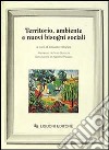 Territorio, ambiente e nuovi bisogni sociali libro di Stroppa C. (cur.)