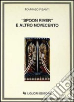 Spoon River e altro Novecento libro