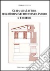 Guida alla lettura degli ordini architettonici antichi. Vol. 1: Il dorico libro di Rocco Giorgio