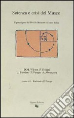 Scienza e crisi del museo. Il paradigma del British Museum e il caso Italia