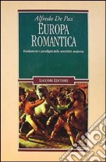 Europa romantica. Fondamenti e paradigmi della sensibilità moderna